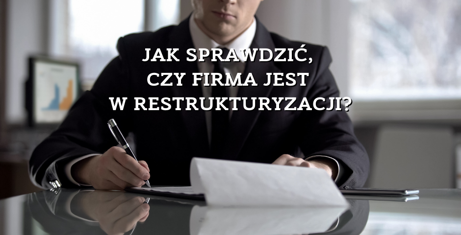 Jak_sprawdzic_czy_firma_jest_w_restrukturyzacj.width-940