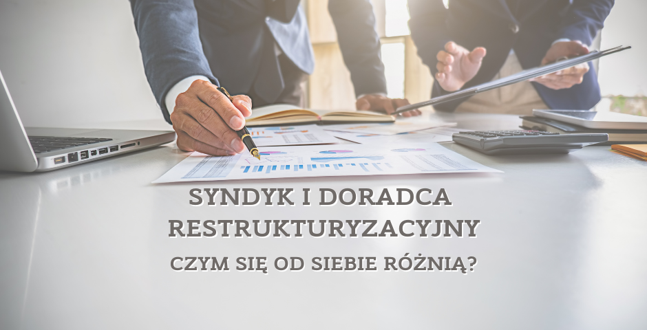 Syndyk_i_doradca_restrukturyzacyjny_czym_sie_o.width-940