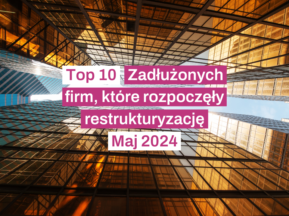 Top 10 restrukturyzacji firm