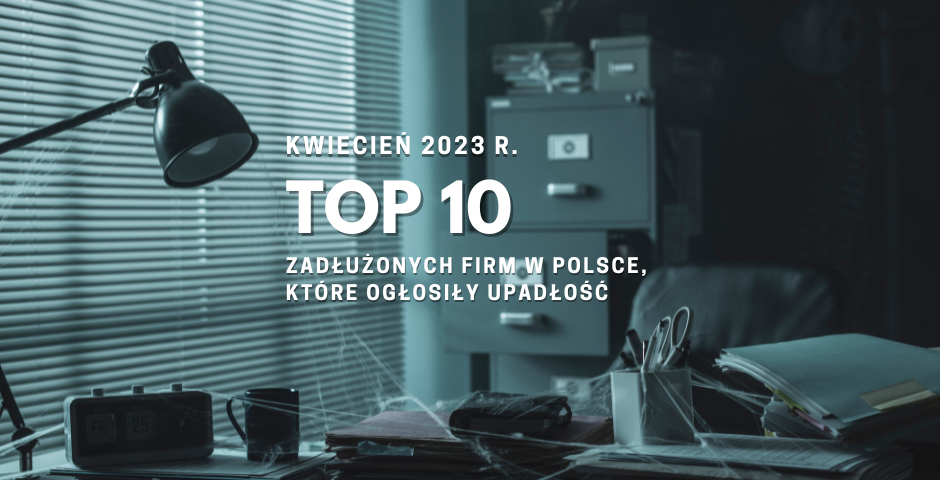 Top_10_zadluzomych_firm_w_Polsce_ktore_oglosil.width-940
