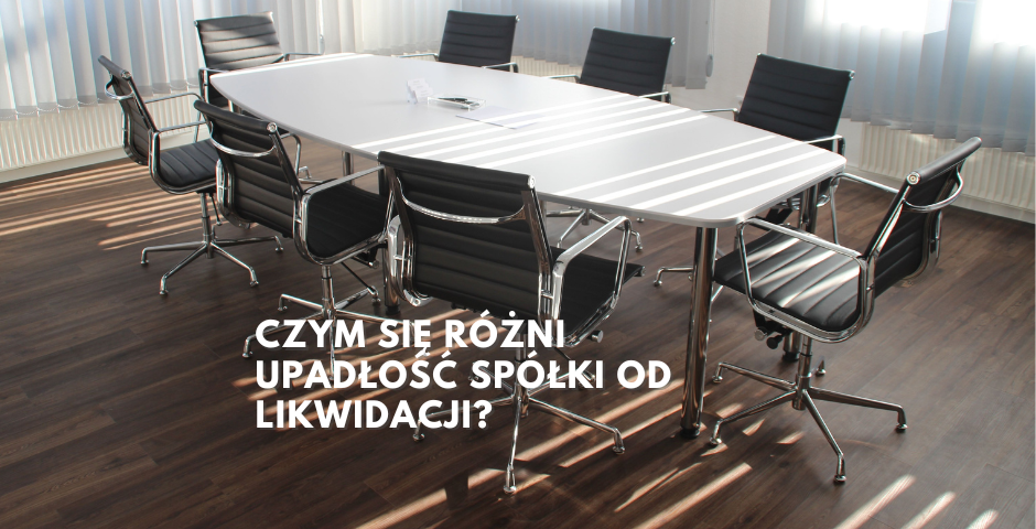 Upadlosc_i_likwidacja_spolki__czym_sie_roznia.width-940