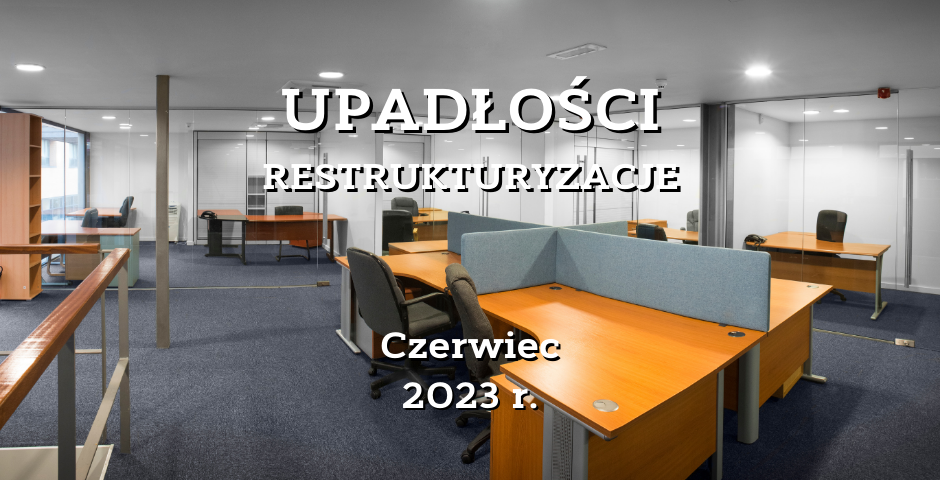 Upadlosci_i_restrukturyzacje_firm_czerwiec_202.width-940