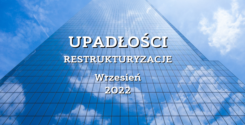 Upadlosci_i_restrukturyzacje_we_wrzesniu_2022_.width-940