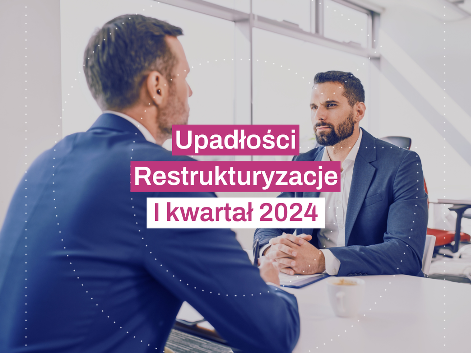 Upadlosci_restrukturyzacje_I_kwartal_2024.width-940